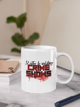 Load image into Gallery viewer, 11oz/15oz "Id Rather Be Watching True Crime" Coffee Mug: True Crime Coffee Cup: Two Styles