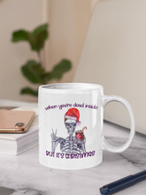 Load image into Gallery viewer, 11oz/15oz "When Your Dead Inside But It's Christmas" Funny Christmas Coffee Mug: Goth Christmas