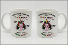 Load image into Gallery viewer, Funny "With a F*ck F*ck Here and a F*ck F*ck There..." Coffee Mug: Funny Coffee Mug: 11oz/15oz Ceramic Coffee Cup