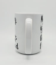 Load image into Gallery viewer, 11oz/15oz &quot;My Dog Is My Best Friend&quot; Ceramic Coffee Mug: Dog Lovers Coffee Cup
