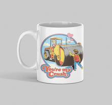 Load image into Gallery viewer, 11oz/15oz &quot;Your My Crush&quot; Funny Valentines Day Coffee Mug
