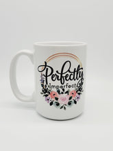 Load image into Gallery viewer, 11oz/15oz Perfectly Imperfect Coffee Mug: Cute Floral Coffee Cup
