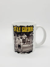 Load image into Gallery viewer, 11oz/15oz Golden Girls Coffee Mug: Stay Golden Golden Girls Coffee Cup

