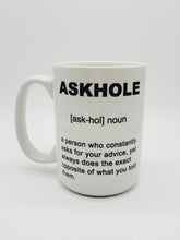 Load image into Gallery viewer, 11oz/15oz Funny Askhole Ceramic Coffee Mug
