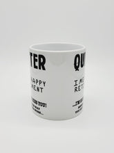 Load image into Gallery viewer, 11oz/15oz &quot;Quitter, I Mean Happy Retirement...&quot; Funny Ceramic Retirement Coffee Mug: Retirement Gift
