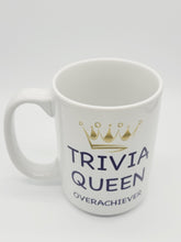 Load image into Gallery viewer, 11oz/15oz &quot;Trivia Queen Overachiever&quot; Ceramic Coffee Mug
