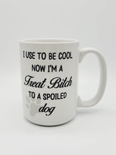 Load image into Gallery viewer, 11oz/15oz &quot;I Use To Be Cool...&quot; Funny Ceramic Coffee Mug: Funny Dog Lovers Coffee Cup
