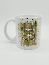 Load image into Gallery viewer, 11oz/15oz &quot;F*cking Barrel Racers&quot; Coffee Mug: Ceramic Yellowstone Coffee Cup
