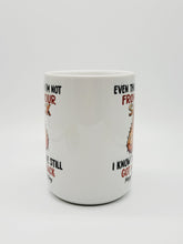 Load image into Gallery viewer, 11oz/15oz &quot;Even Tho Im Not From Your Sack...&quot; Coffee Mug: Funny Fathers Day Ceramic Coffee Mug
