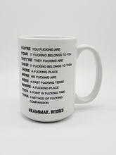 Load image into Gallery viewer, Funny Adult Grammar B*tches &quot;You&#39;re Your, Their There..&quot; Ceramic Coffee Mug: 11oz/15oz Funny Ceramic Coffee and Tea Cup
