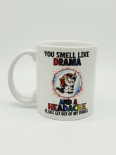 Load image into Gallery viewer, 11oz/15oz &quot;You Smell Like Drama and a Headache&quot; Funny Unicorn Ceramic Coffee Mug
