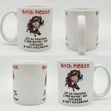 Load image into Gallery viewer, &quot;B*tch Please, I am So Fabulous I Pee Glitter...&quot; Funny Coffee Mug: 11oz/15oz Ceramic Coffee Cup
