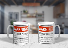 Load image into Gallery viewer, 11oz/15oz &quot;Warning Retired Person...&quot; Funny Retirement Coffee Mug: Retirement Gift

