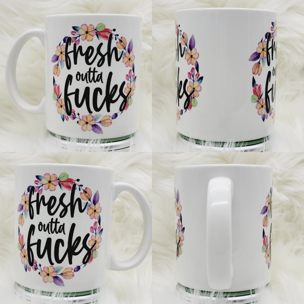 11oz/15oz Funny Fresh Outta Fucks Coffee Mug: Funny Adult Coffee Cup