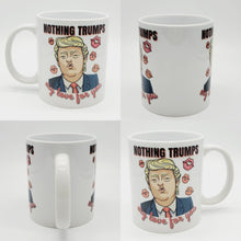 Load image into Gallery viewer, 11oz/15oz &quot;Nothing Trumps My Love...&quot; Funny Valentines Day Coffee Mug: Funny V-Day Trump Coffee Cup
