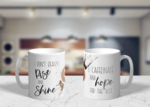 Load image into Gallery viewer, I Don&#39;t Rise and Shine I Caffeinate and Hope For The Best 11oz/15oz Coffee Mug: Funny Ceramic Coffee Cup
