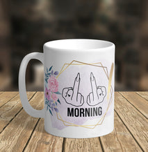 Load image into Gallery viewer, 11oz/15oz Morning Coffee Mug: Funny Adult Morning Coffee Cup
