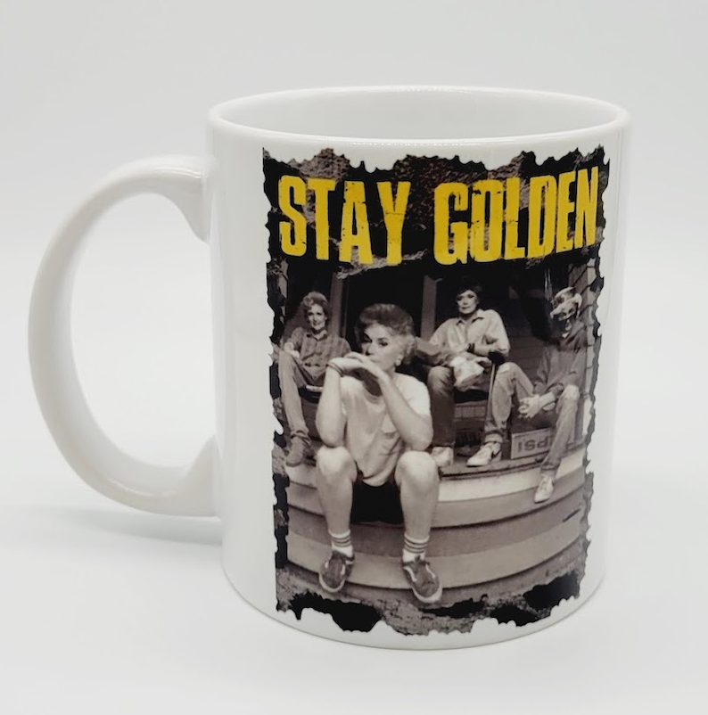 11oz/15oz Golden Girls Coffee Mug: Stay Golden Golden Girls Coffee Cup