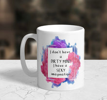 Load image into Gallery viewer, &quot;I Don&#39;t Have a Dirty Mind, I Have a Sexy Imagination&quot; Ceramic Coffee Mug
