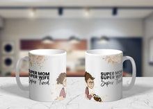 Load image into Gallery viewer, 11oz/15oz &quot;Super Mom Super Wife...&quot; Funny Mothers Day Coffee Mug: Mothers Day Gift
