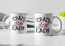 Load image into Gallery viewer, 11oz/15oz &quot;Crazy Dog Lady&quot; Ceramic Coffee Mug: Dog Lovers Coffee Cup
