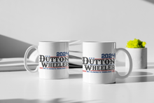 Load image into Gallery viewer, 11oz/15oz Dutton Wheeler for President Coffee Mug: Yellowstone Coffee Cup
