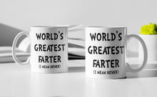 Load image into Gallery viewer, 11oz/15oz &quot;Worlds Greatest Farter&quot; Coffee Mug: Funny Fathers Day Ceramic Coffee Mug
