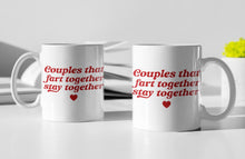 Load image into Gallery viewer, 11oz/15oz &quot;Couples That Fart Together Stay Together&quot; Funny Valentines Day Coffee Mug
