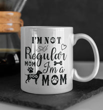 Load image into Gallery viewer, 11oz/15oz &quot;I&#39;m Not a Regular Mom I&#39;m a Dog Mom&quot; Ceramic Coffee Mug: Dog Lovers Coffee Cup
