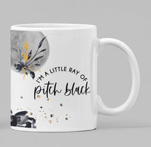 Load image into Gallery viewer, Im a Little Ray of Pitch Black 11oz/15oz Coffee Mug: Funny Adult Ceramic Coffee Cup
