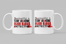 Load image into Gallery viewer, 11oz/15oz &quot;Basically a Stay At Home True Crime Detective&quot; Coffee Mug: True Crime Coffee Cup
